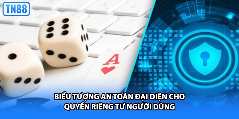 Biểu tượng an toàn đại diện cho quyền riêng tư người dùng