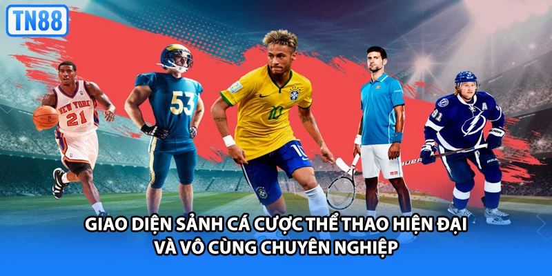 Giao diện sảnh cá cược thể thao hiện đại và vô cùng chuyên nghiệp