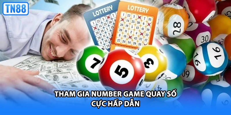 Tham gia Number game quay số cực hấp dẫn