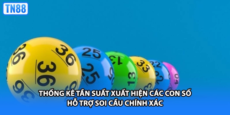 Thống kê tần suất xuất hiện các con số hỗ trợ soi cầu chính xác